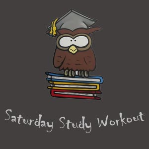 Saturday Study Workout